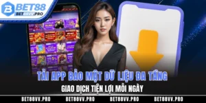 Tải app bảo mật dữ liệu đa tầng, giao dịch tiện lợi mỗi ngày
