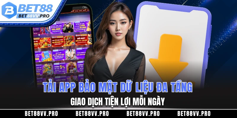 Tải app bảo mật dữ liệu đa tầng, giao dịch tiện lợi mỗi ngày