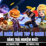Chia sẻ danh sách top 5 game nổ hũ đáng trải nghiệm nhất